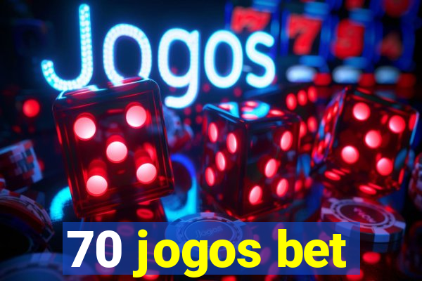 70 jogos bet